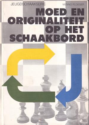 Moed en originaliteit op het schaakbord