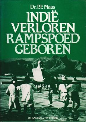 Indië verloren, rampspoed geboren. Het moeizame afscheid van Indië van van Mook, Stikker en Sassen.