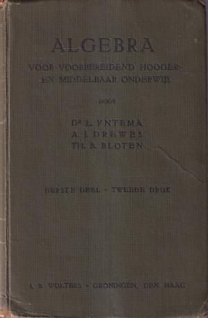 Algebra voor voorbereidend hooger- en middelbaar onderwijs. Eerste deel