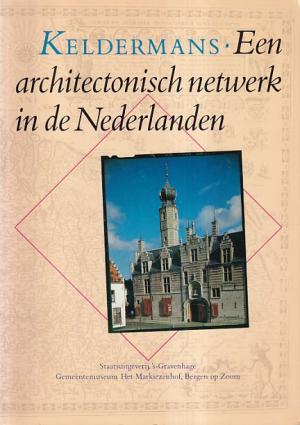 Keldermans. Een architectonisch netwerk in de Nederlanden