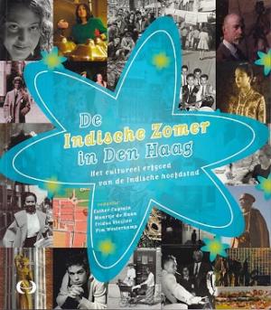 De Indische zomer in Den Haag. Het cultureel erfgoed van de Indische hoofdstad
