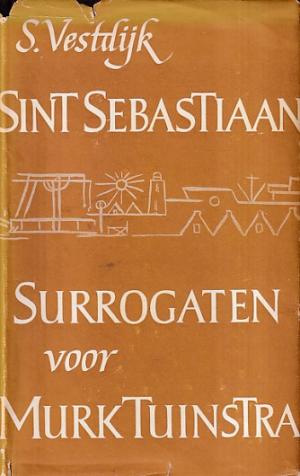 Anton Wachter Romans. I. Sint Sebastiaan. II. Surrogaten voor Murk Tuinstra