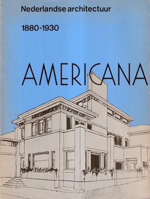 Nederlandse architectuur 1880-1930. Americana