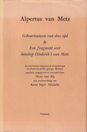 Alpertus van Metz. Gebeurtenissen van deze tijd & Een fragment over bischop Diederik I van Metz