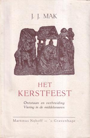 Het kerstfeest. Ontstaan en verbreiding. Viering in de middeleeuwen