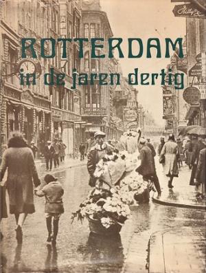 Rotterdam in de jaren dertig.