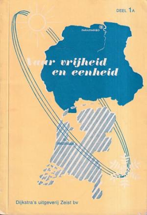 Naar vrijheid en eenheid. Korte geschiedenis van Suriname 1a.
