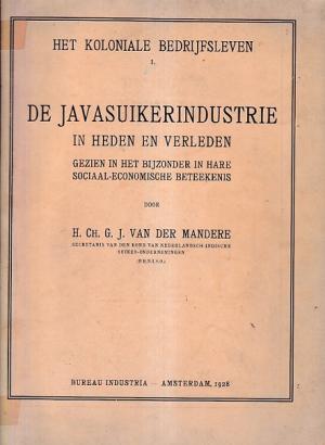 De Javasuikerindustrie in heden en verleden.