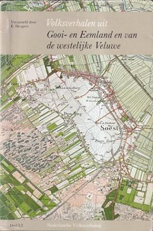 Volksverhalen uit Gooi- en Eemland en van de westelijke Veluwe. Deel 1,2