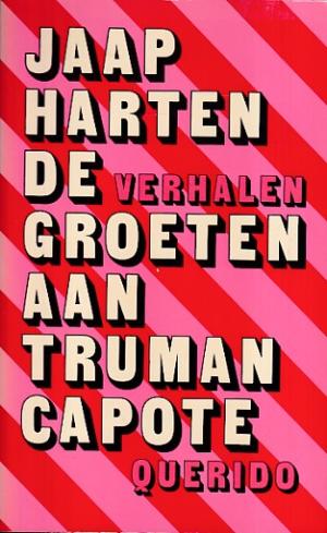 De groeten aan Truman Capote. Verhalen