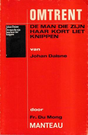 Omtrent. De man die zijn haar kort liet knippen van Johan Daisne