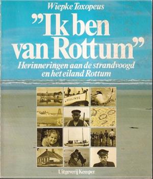 "Ik ben van Rottum"  Herinneringen aan de strandvoogd en het eiland Rottum