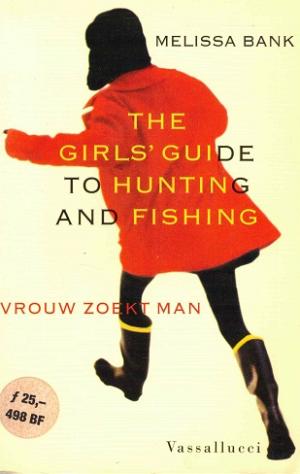 The girls' guide to hunting and fishing. Vrouw zoekt man