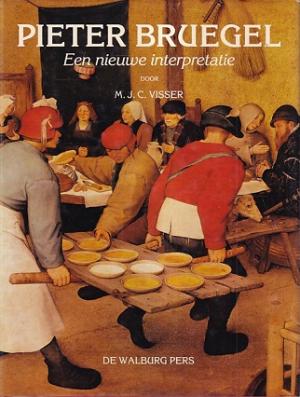Pieter Bruegel. Een nieuwe interpretatie.