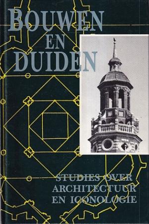 Bouwen en duiden. Studies over architectuur en iconologie
