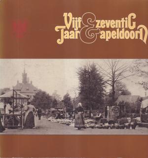 Vijf en Zeventig jaar Apeldoorn. Aspecten van de Apeldoornse geschiedenis tussen 1909 en 1984.
