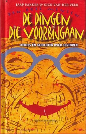 De dingen die voorbijgaan. liedjes en gedichten over senioren.