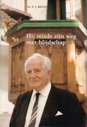 Hij reisde zijn weg met blijdschap.