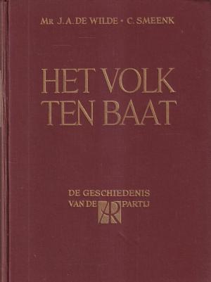 Het volk ten baat. De geschiedenis van de AR partij