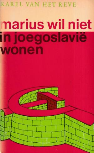 Marinus wil niet in Joegoslavië wonen