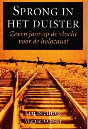 Sprong in het duister. Zeven jaar op de vlucht voor de holocaust