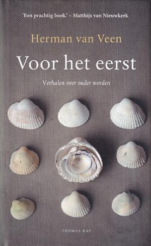 Voor het eerst.  Verhalen over ouder worden