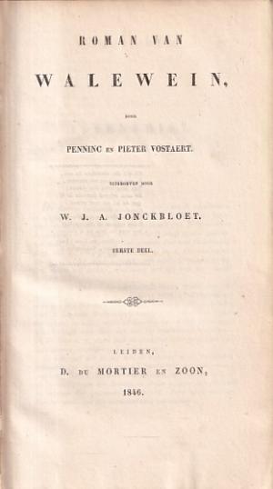 Werken uitgegeven door de vereeniging ter bevordering der oude Nederlandsche letterkunde. Roman van Walewein door Pinninc en Pieter Vostaert