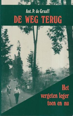 De weg terug. Het vergeten leger toen en nu