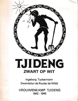 Tjideng. Zwart op wit. Vrouwenkamp Tjideng 1942-1945