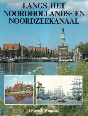 Langs het Noordhollands- en Noordzeekanaal