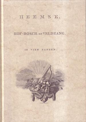Heemse. Hof-Bosch- en Veldzang in vier zangen