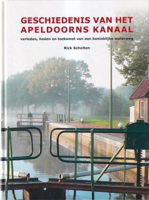 Geschiedenis van het Apeldoorns Kanaal. Verleden, heden en toekomst van een koninklijke waterweg.
