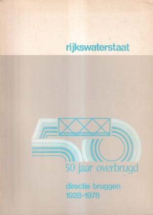 50 jaar overbrugd. Directie Bruggen 1928-1978