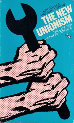 The new unionism. The cast for workers control