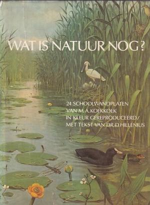 Wat is natuur nog ?. 24 schoolwandplaten van M.A. Koekkoek