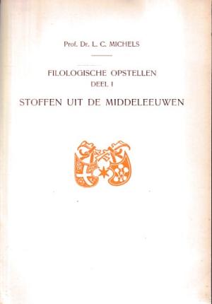 Filologische opstellen. Deel 1. Stoffen uit de middeleeuwen