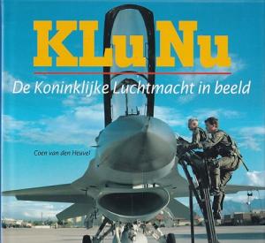 Klu Nu. De Koninklijke Luchtmacht in beeld.