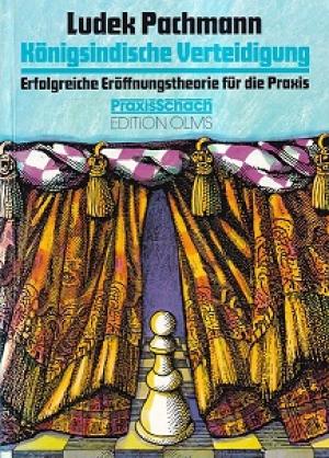 Köningsindische Verteidigung. Geschlossene Spiele 2. Erfolgreiche Erffnungstheorie für die Praxis