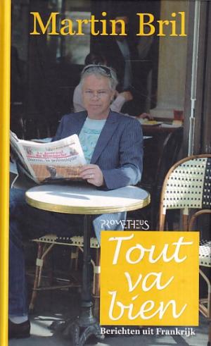Tout va bien. Berichten uit Frankrijk