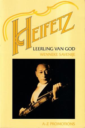 Heifetz. Leerling van God