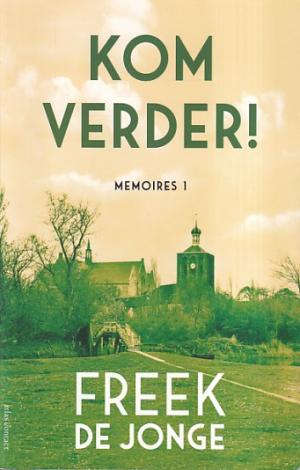 Kom verder. Memoires 1