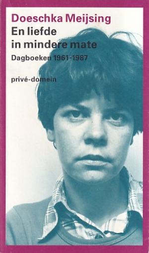 En liefde in mindere mate. Dagboeken. 1961-1987