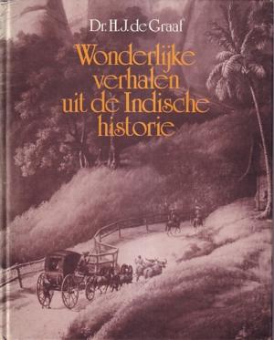 Wonderlijke verhalen uit de Indische historie