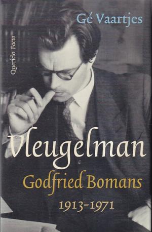 Vleugelman. Godfried Bomans 1913-1971.