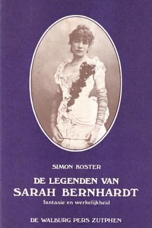 De legenden van Sarah Bernhardt. Fantasie en werkelijkheid.