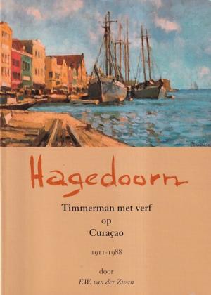 Hagedoorn. Timmerman met verf op Curacao. 1911-1988