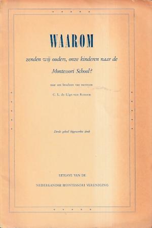 Waarom zenden wij ouders, onze kinderen naar de Montessori School