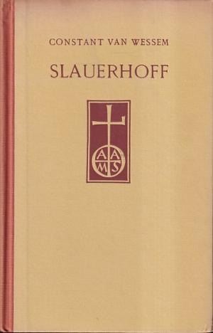Slauerhoff. Een levensbeschrijving