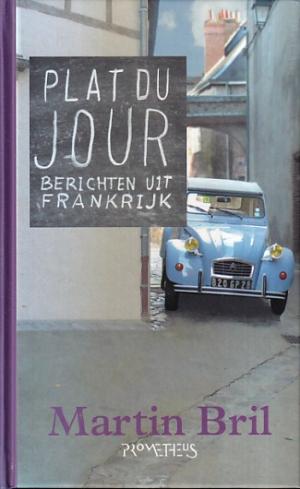 Plat du jour. Berichten uit Frankrijk