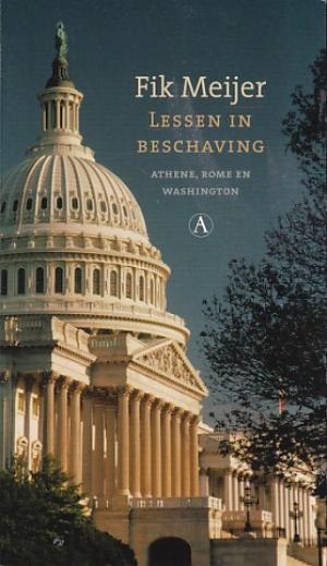 Lessen in beschaving. Athene, Rome en Washington